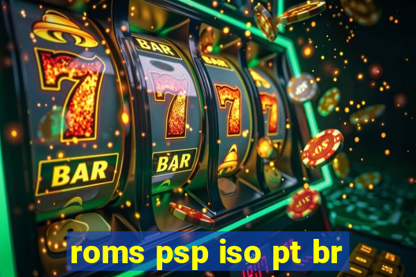 roms psp iso pt br